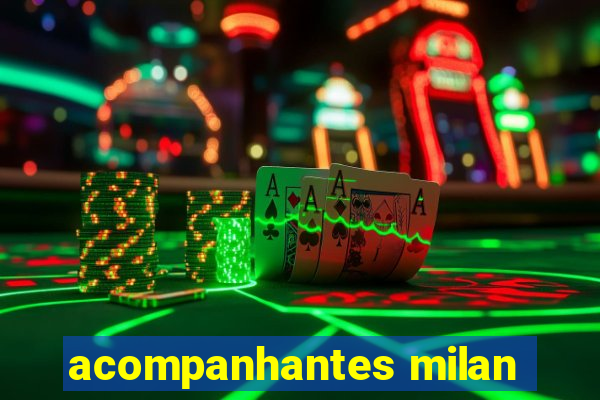 acompanhantes milan